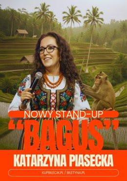 Sochaczew Wydarzenie Stand-up Katarzyna Piasecka - Nowy program stand-up „BAGUS”